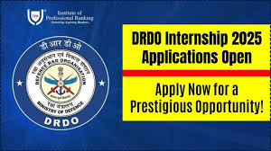 DRDO Internship 2025: Launchpad for India’s Future Scientists – Apply Now for Cutting-Edge Research Opportunities