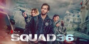 Squad 36 Review: Superficial Netflix Thriller Review - Dirty Crime And A Bad Plot