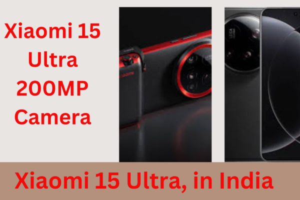 Xiaomi 15 Ultra Lands in India: 200MP Camera Stuns, Redefining Mobile Photography – Price, Specs & First Look