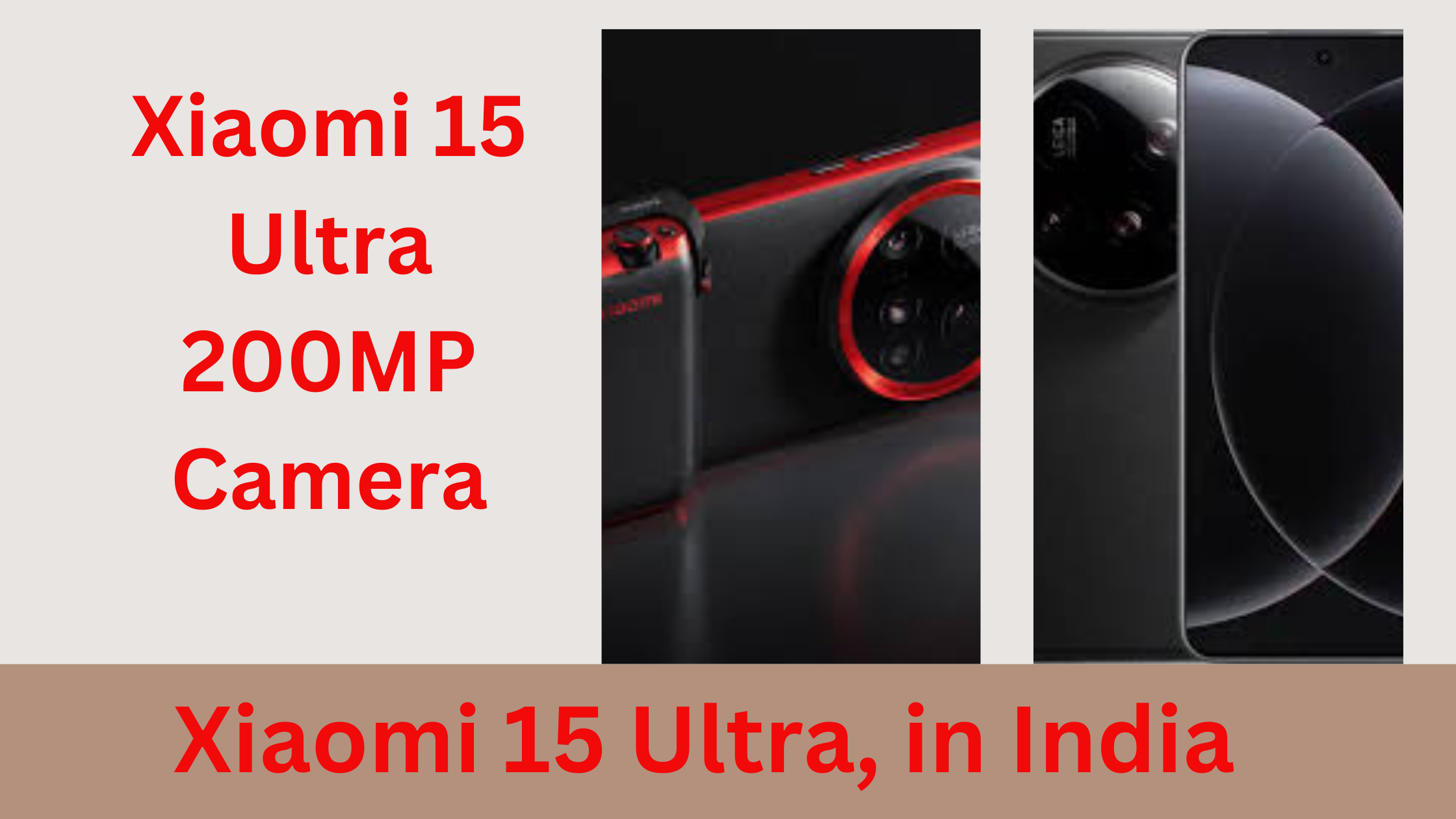 Xiaomi 15 Ultra Lands in India: 200MP Camera Stuns, Redefining Mobile Photography – Price, Specs & First Look