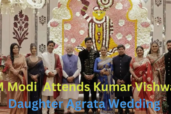 PM Modi and Amit Shah Attends Kumar Vishwas’ Daughter Agrata Wedding- A Spectacular Celebration!