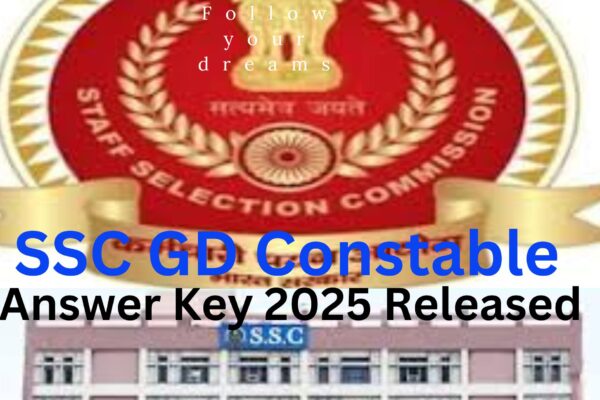 SSC GD Constable Answer Key 2025 Released: Download Now and Check Your Scores