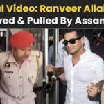 Assam Police Viral Video: Ranveer Allahbadia Manhandled Sparks Outrage
