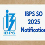 IBPS PO and SO Recruitment 2025 : Apply by July 21 for 6,215 Banking Jobs!